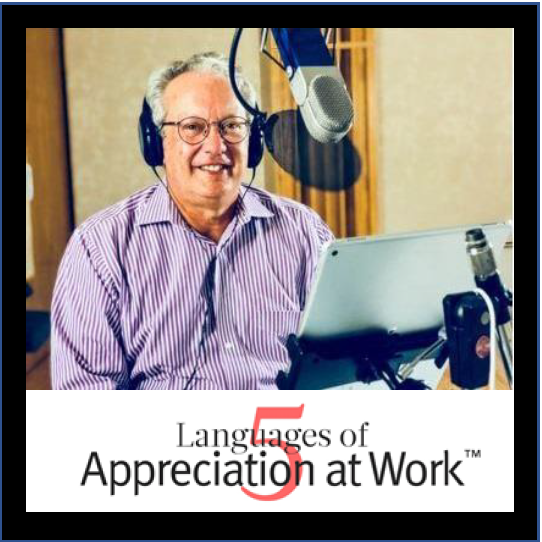 5 Languages of Appreciation at Work | Appreciation at Work with Dr. Paul White