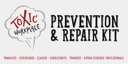 toxic-prevention-repair-kit | Appreciation at Work with Dr. Paul White
