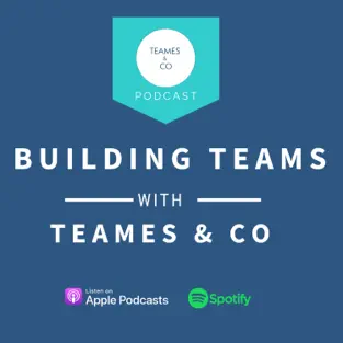 Building Teams with TEAMES & CO podcast cover